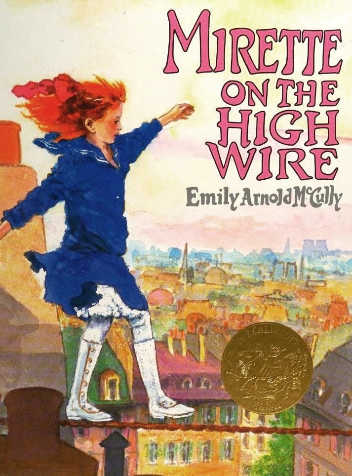 Mirette on the high wire. Автор и художник Эмили Арнольд МакКалли. New York: Putnam & Grosset, 1997